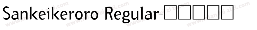 Sankeikeroro Regular字体转换